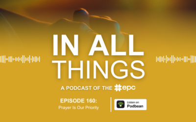 Episode 160: Prayer Is Our Priority