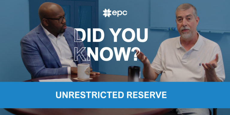 EPC Did You Know? Unrestricted Reserves