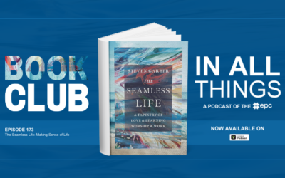 Episode 173: The Seamless Life: Making Sense of Life
