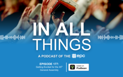 Episode 177: Getting Excited for the 45th General Assembly