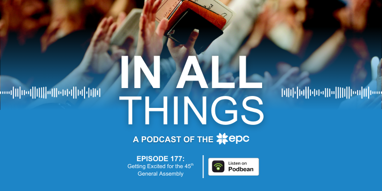 Episode 177: Getting Excited for the 45th General Assembly