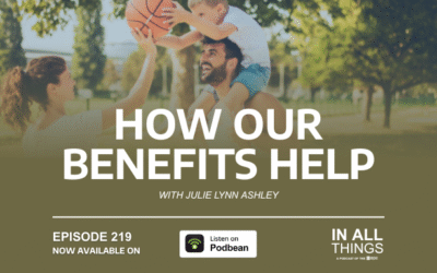 Episode 219: How Our Benefits Help