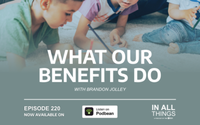 Episode 220: What Our Benefits Do