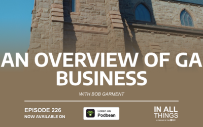 Episode 226: An Overview of GA Business with Bob Garment