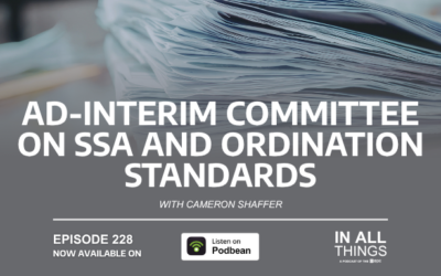 Episode 228: Ad-Interim Committee on SSA and Ordination Standards