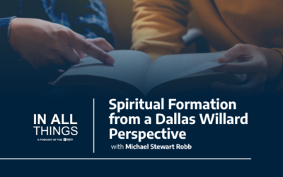 Episode 237: Spiritual Formation from a Dallas Willard Perspective with Michael Stewart Robb